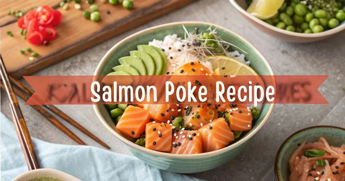 Salmon Poke Recipe